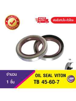 TB 45-60-7 ซีลกันน้ำมัน ออยซีลไวตั้น ซีลกันรั่ว OIL SEAL VITON