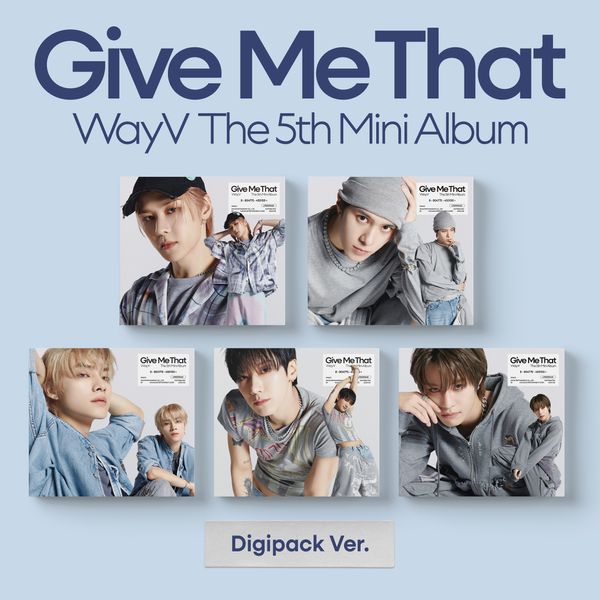 [PRE-ORDER] WayV - 5th Mini Album "Give Me That" (Digipack ver.)