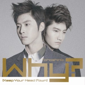 [PRE-ORDER] TVXQ! - Why? (Keep Your Head Down) (CD+DVD)