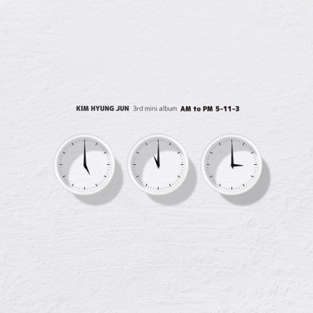 [PRE-ORDER] KIM HYUNG JUN - 3rd Mini Album "AM TO PM “5-11-3”