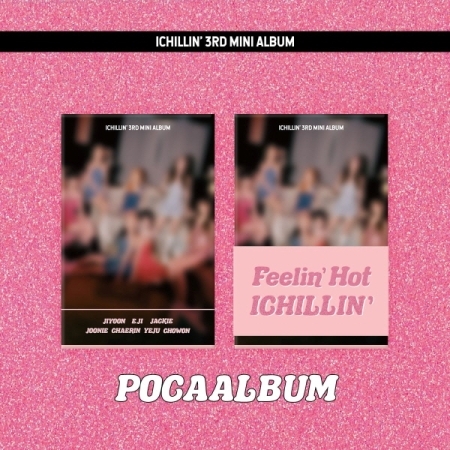 [PRE-ORDER] ICHILLIN' - 3rd Mini Album "Feelin' Hot" (POCA ver.)