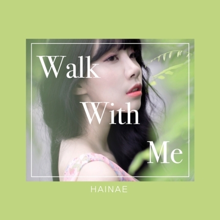 [PRE-ORDER] HAINAE - 1st Album "WALK WITH ME"