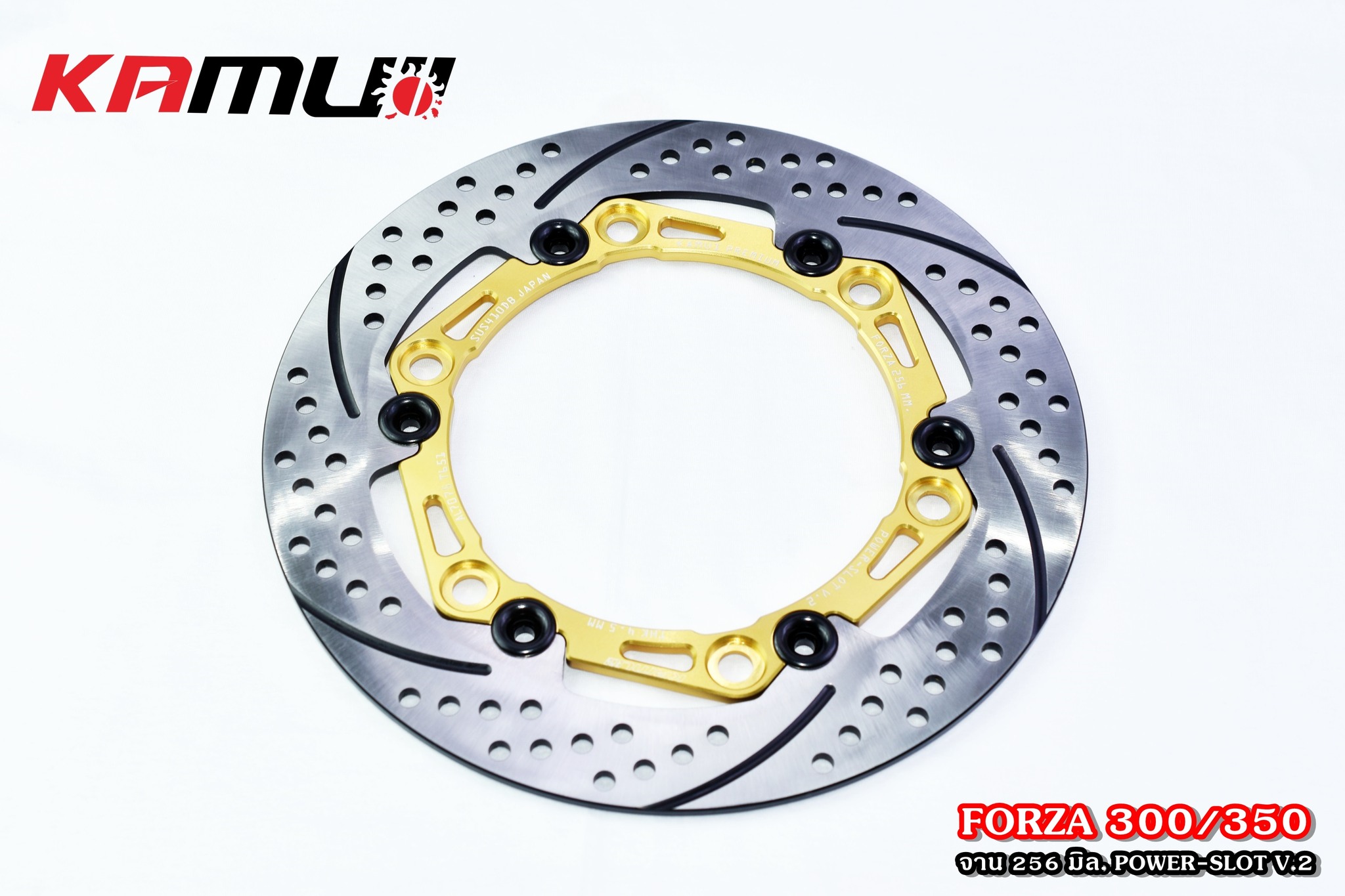 จานเบรค Kamui Forza / ADV350 256 มิล Power-Slot V.2 ( ขนาดเท่าจานเดิม )