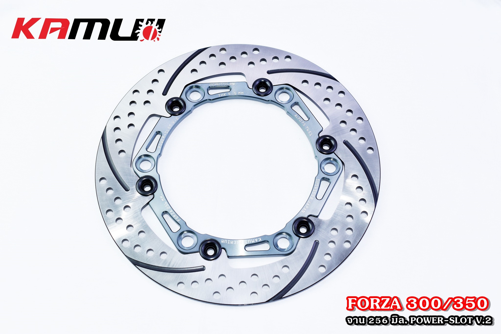 จานเบรค Kamui Forza / ADV350 256 มิล Power-Slot V.2 ( ขนาดเท่าจานเดิม )
