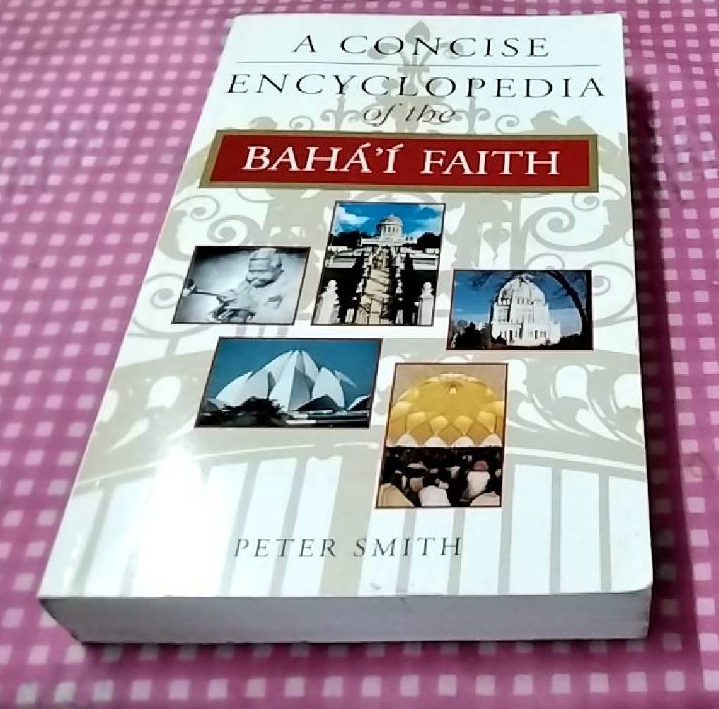 A Concise Encyclopedia of Baha I faith