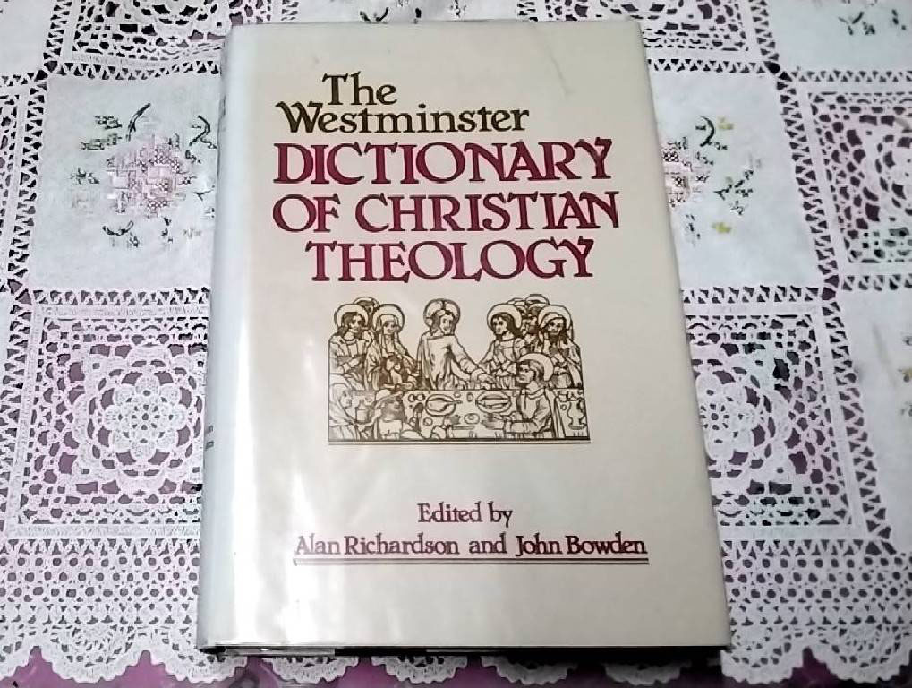 The Westminster dictionary 0f Christian Theology