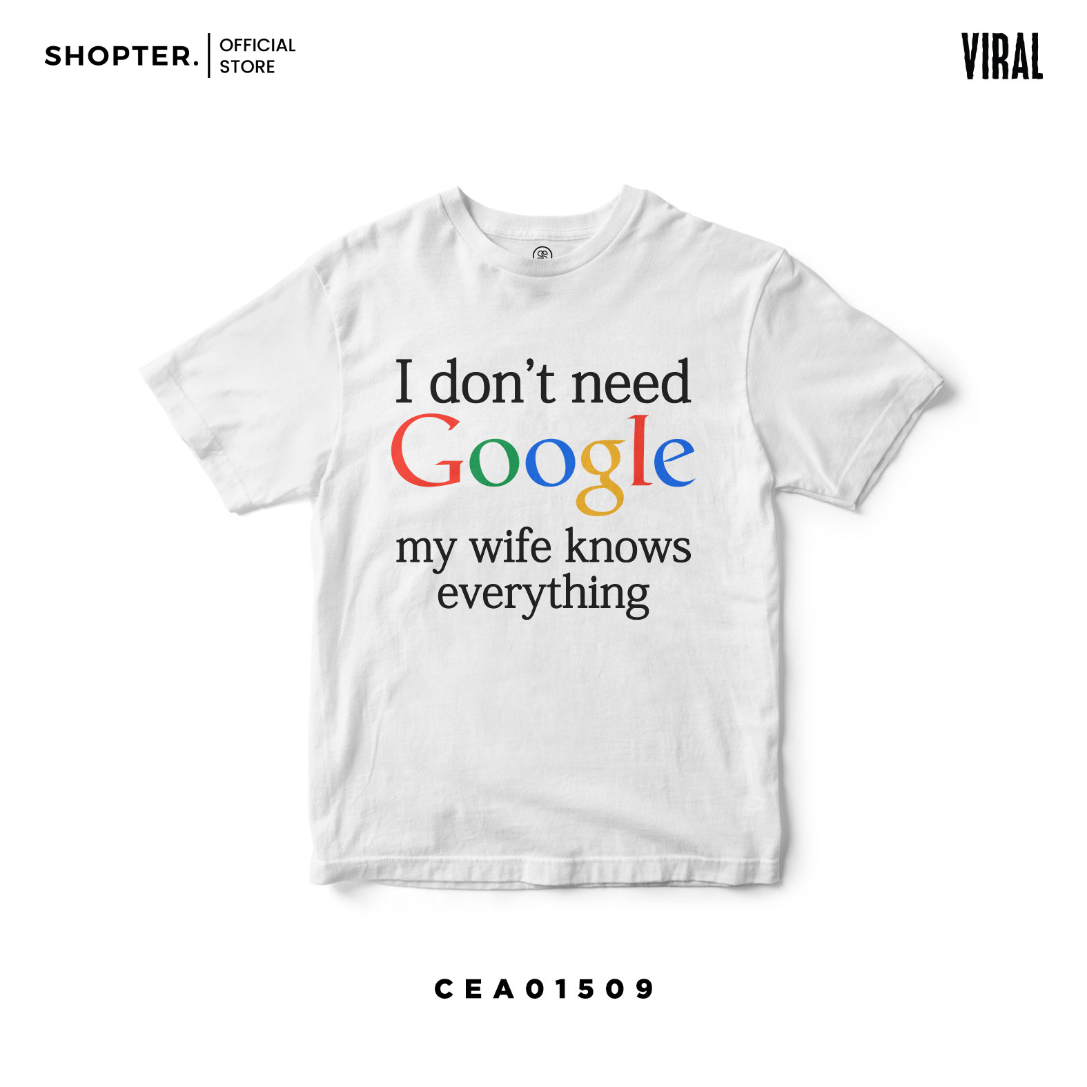 เสื้อยืด I don't need google my wife knows everything สีขาว-ดำ CEA01509-CEA01510 #เสื้อ #เสื้อยืด #Viral