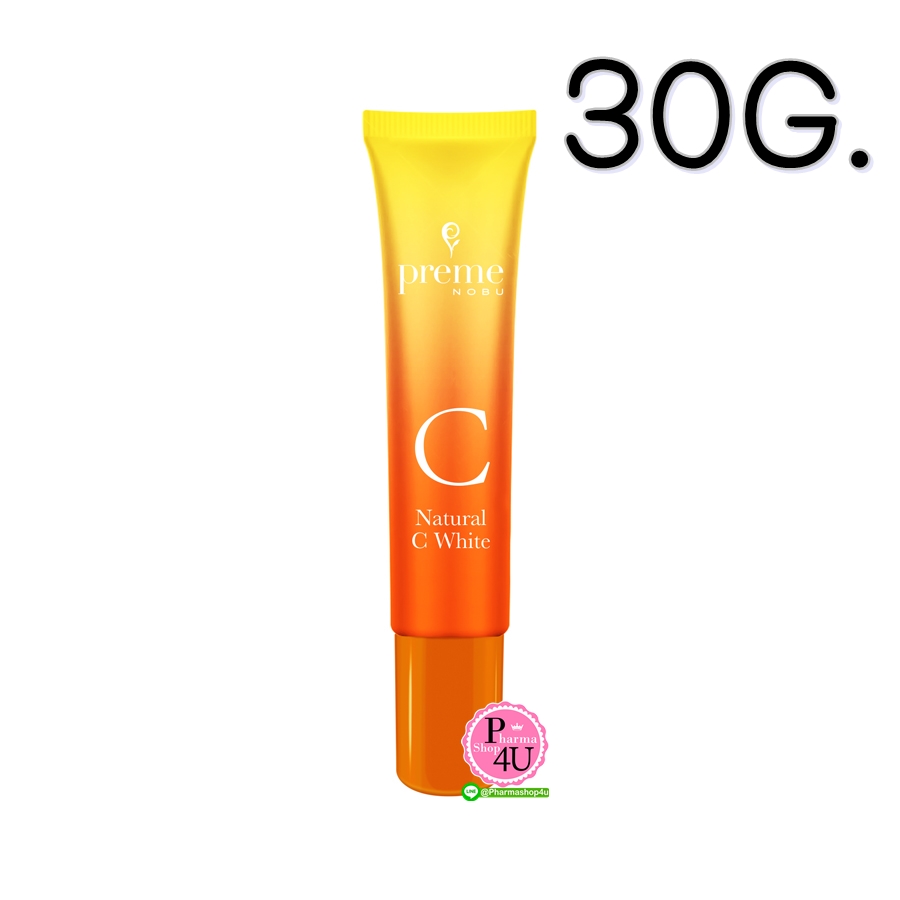 Preme Nobu Natural C White 30g พรีม โนบุ เนเชอรัล ซี ไวท์ 30กรัม ครีมทาผิวหน้า ผสานวิตามินซี