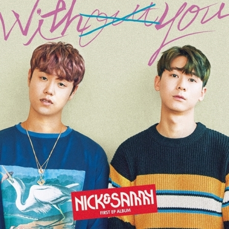 [PRE-ORDER] NICK & SAMMY - 1st EP Album "WITHOUT YOU"