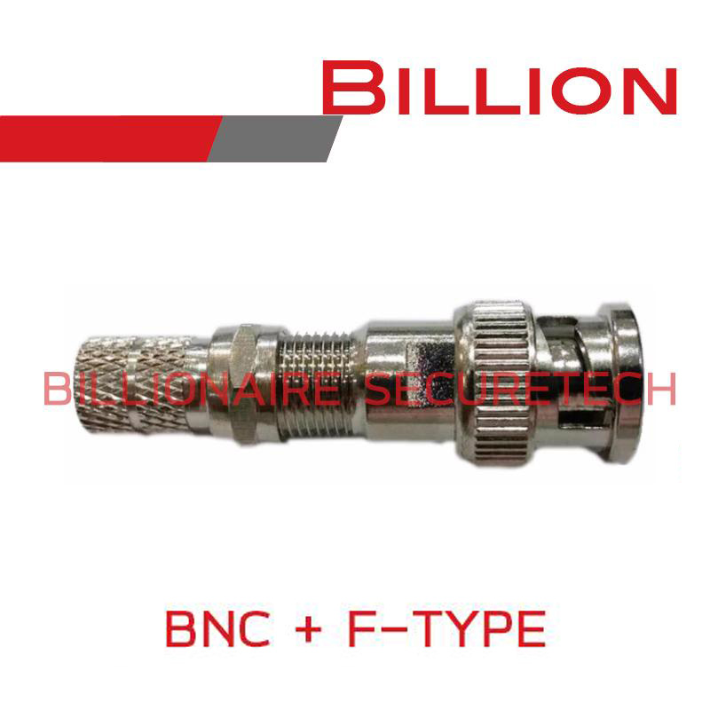 BILLION BNC+ F-TYPE FOR RG6 สำหรับกล้องวงจรปิด BY BILLIONAIRE SECURETECH BNC+ F-TYPE
