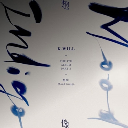 [PRE-ORDER] K.WILL - 4th Album Part 2 "상상(想像) : MOOD INDIGO"