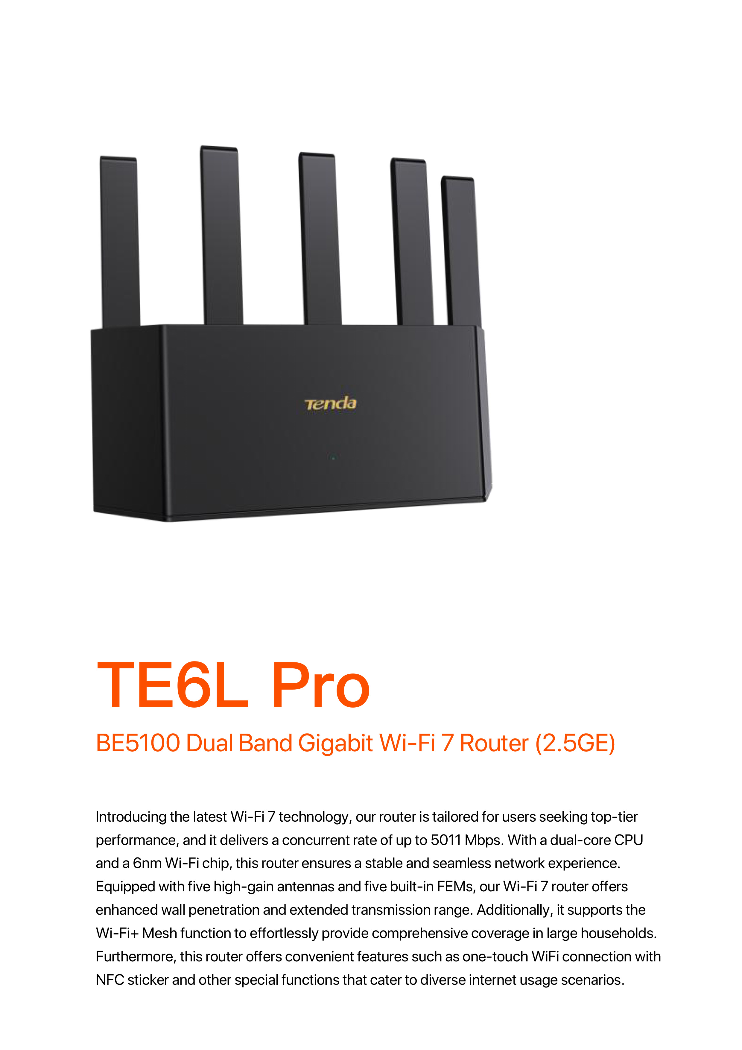 TENDA TE6L PRO : BE5100 Dual-Band Wi-Fi 7 Router(2.5GE) BY BILLIONAIRE SECURETECH TE6L PRO