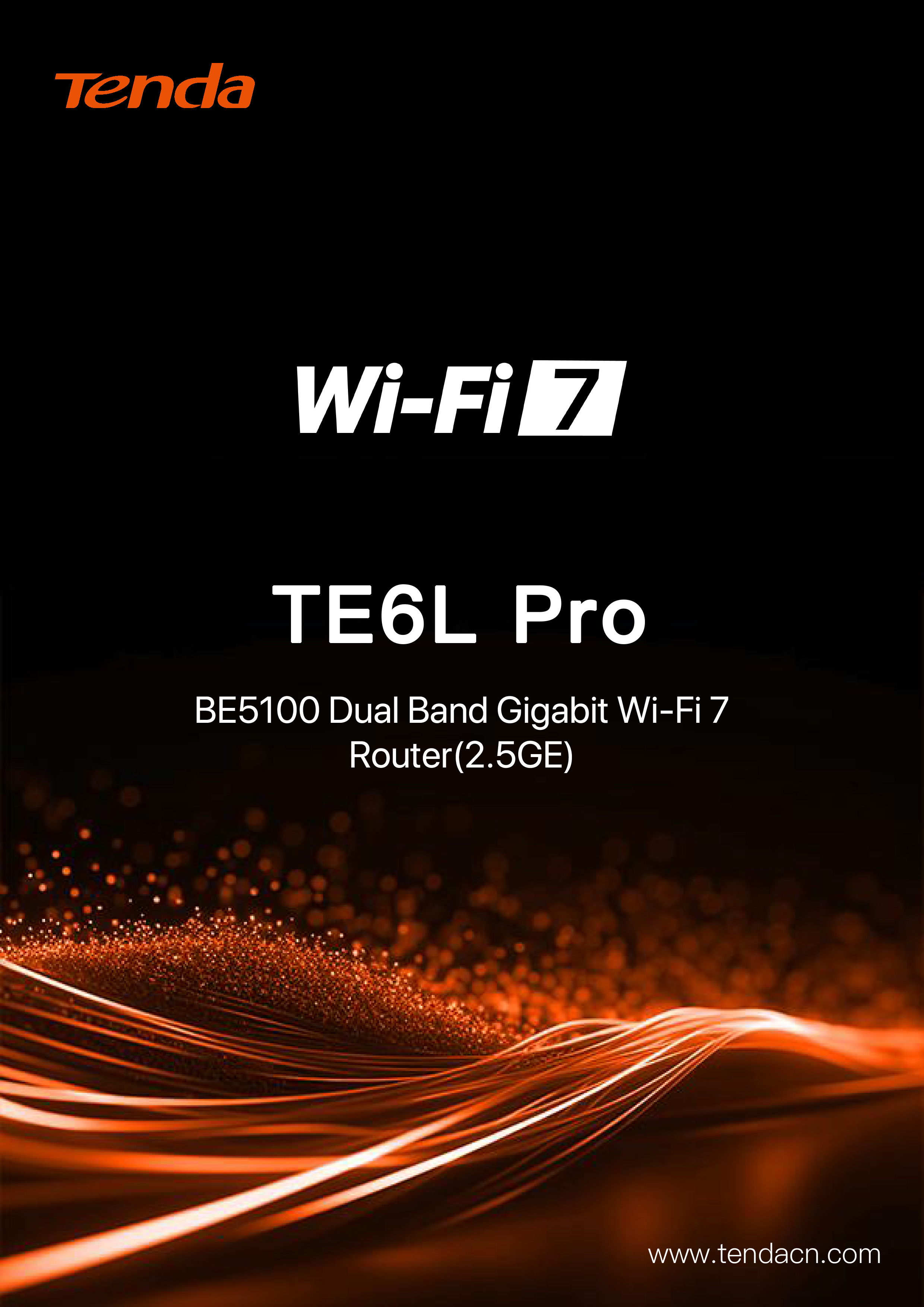TENDA TE6L PRO : BE5100 Dual-Band Wi-Fi 7 Router(2.5GE) BY BILLIONAIRE SECURETECH TE6L PRO