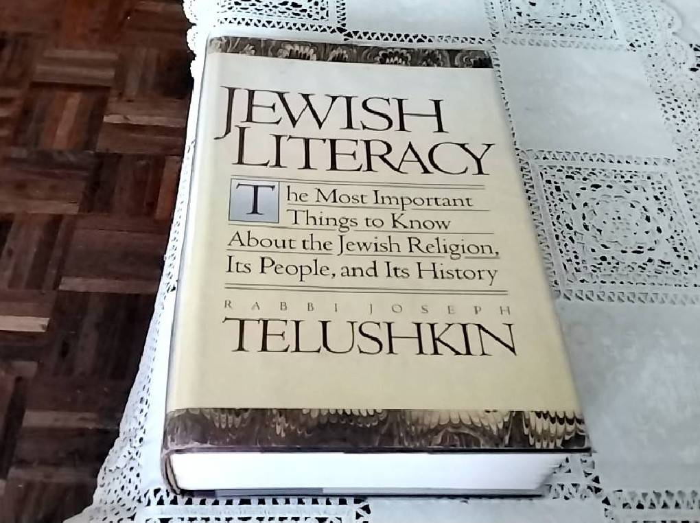 Jewish literacy The Most Important things to Know about the Jewish Religion,Its people,and Its History