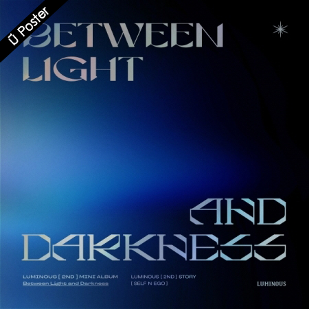 [PRE-ORDER] LUMINOUS - 2nd Mini Album "BETWEEN LIGHT AND DARKNESS (Self n Ego)"