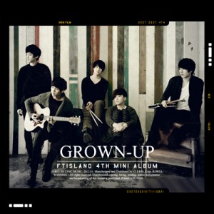 [PRE-ORDER] FTISLAND - 4th Mini Album "GROWN-UP"