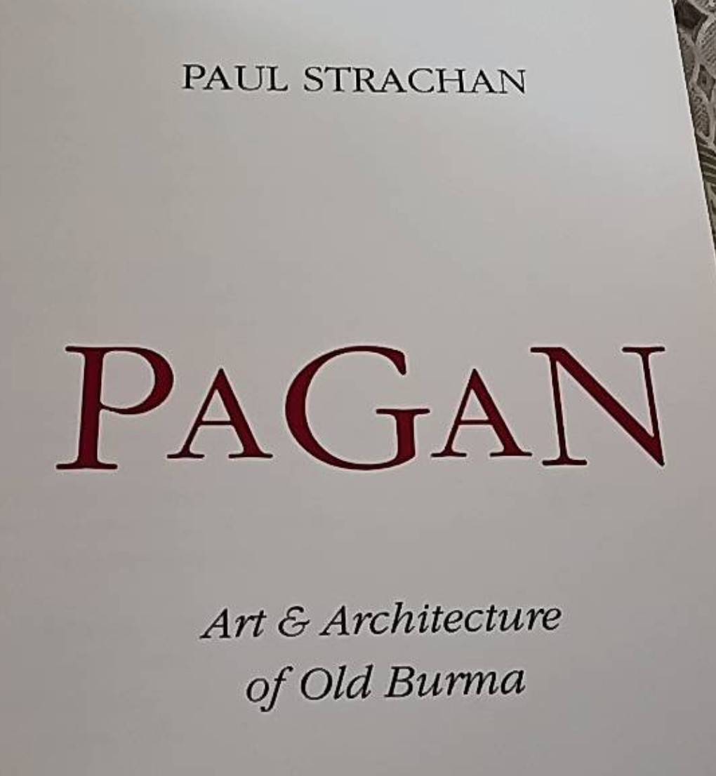 Pagan Art and Architecture of Old Burma