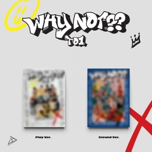 [PRE-ORDER] TO1 - 3rd Mini Album "WHY NOT??"