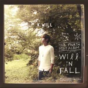 [PRE-ORDER] K.Will - 4th Mini Album "Will in FALL"