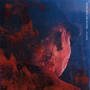 [PRE-ORDER] JAY PARK - 4th Album "EVERYTHING YOU WANTED"