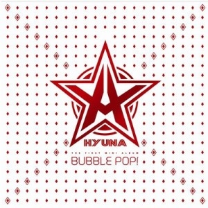 [PRE-ORDER] HyunA - 1st Mini Album "Bubble Pop!"