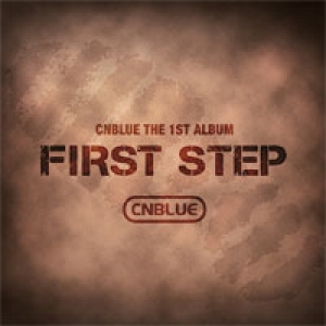 [PRE-ORDER] CNBLUE - 1st Album "FIRST STEP"