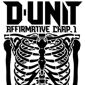 [PRE-ORDER] D-Unit - 2nd Album "Affirmative: Chapter 1"