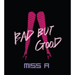 [PRE-ORDER] Miss A - 1st Single Album "Bad But Good" (Re-lease)